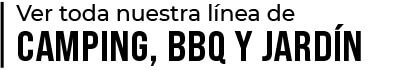 ver toda la línea de camping,bbq y jardin