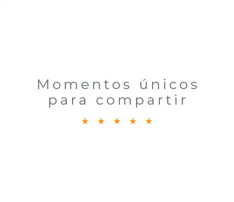 momentos unicos para compartir