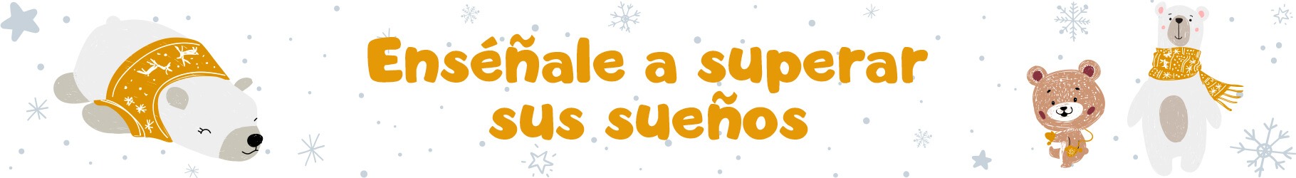 Enseñale a superar sus sueños